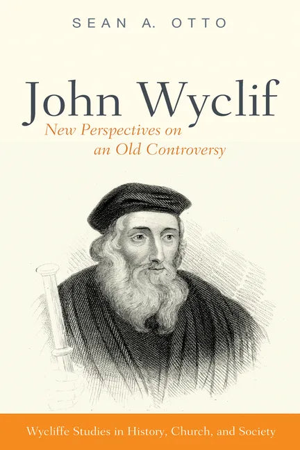 John Wyclif: New Perspectives on an Old Controversy - Paperback