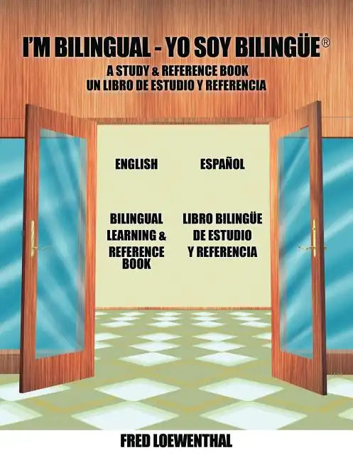 I'm Bilingual - Yo Soy Bilingue: A Study & Reference Book - Paperback