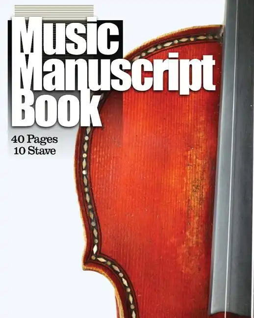 Music Manuscript Book: 10 Stave 40 Pages - Paperback
