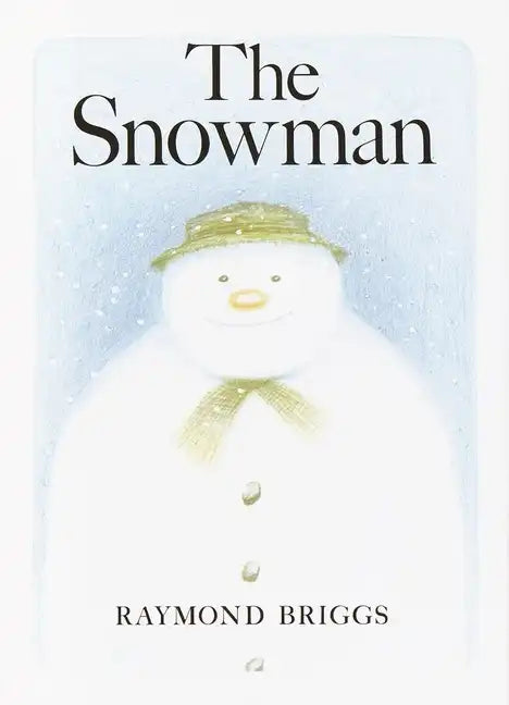 The Snowman: A Classic Children's Book - Hardcover