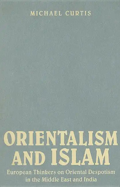 Oriental Despotism and Islam - Hardcover
