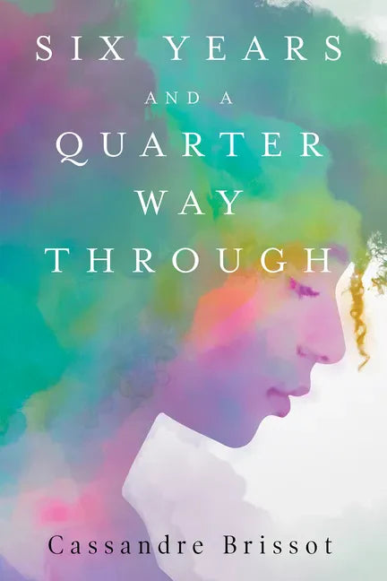 Six Years and A Quarter Way Through - Paperback