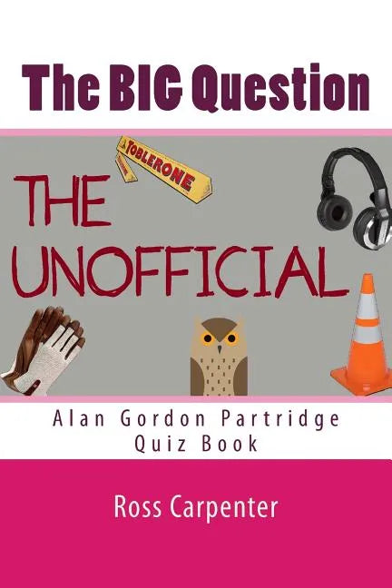 The BIG Question - Alan Partridge Quiz Book: Volume 1 - Paperback