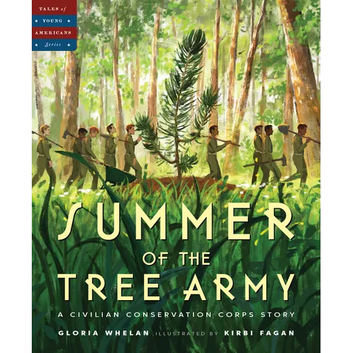 Summer of the Tree Army: A Civilian Conservation Corps Story - Hardcover