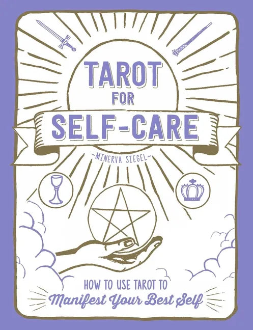 Tarot for Self-Care: How to Use Tarot to Manifest Your Best Self - Hardcover
