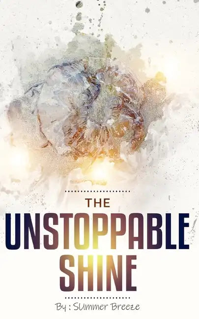 The Unstoppable Shine - Paperback