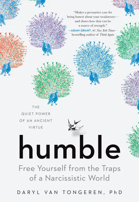 Humble: Free Yourself from the Traps of a Narcissistic World - Hardcover