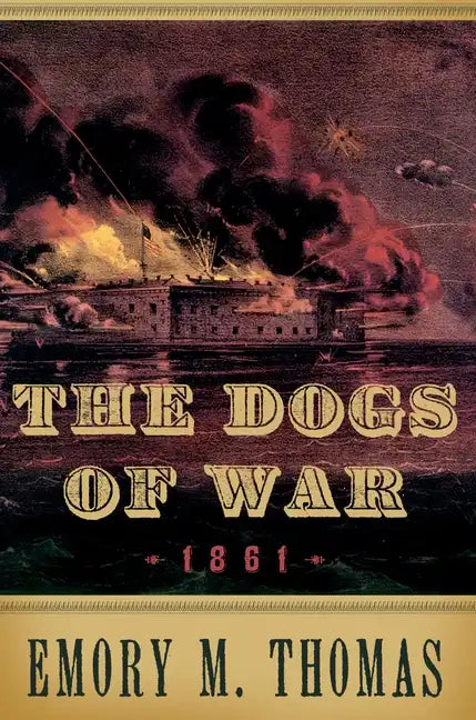 Dogs of War: 1861 - Hardcover