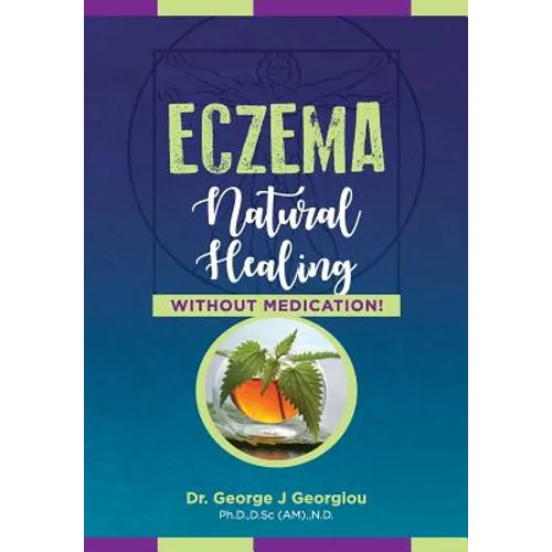 Eczema: Natural Healing, Without Medication - Paperback