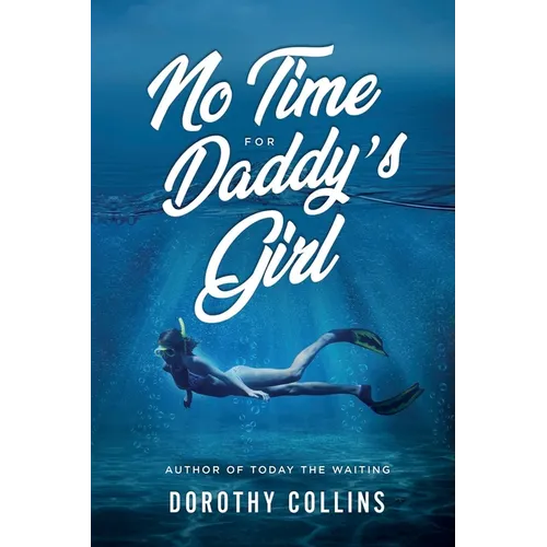 No Time for Daddy's Girl: Author to Today the Waiting - Paperback