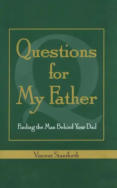 Questions for My Father: Finding the Man Behind Your Dad - Paperback