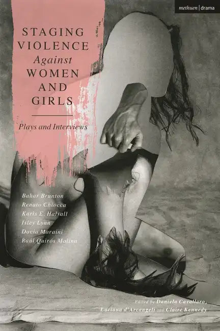 Staging Violence Against Women and Girls: Plays and Interviews - Hardcover