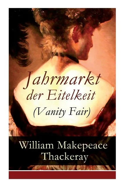Jahrmarkt der Eitelkeit (Vanity Fair) - Paperback