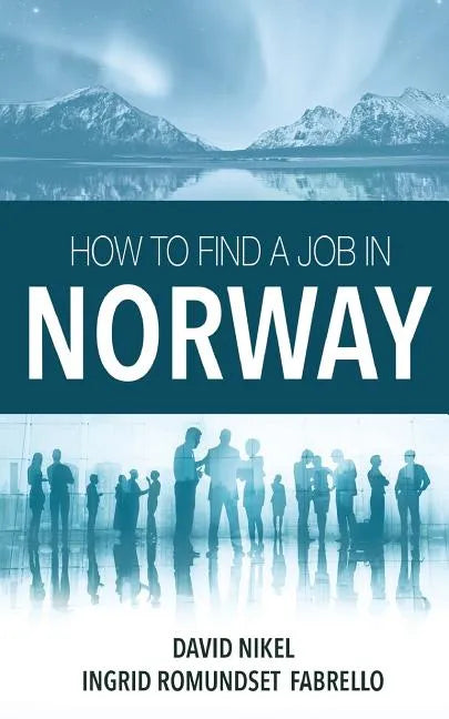 How to Find a Job in Norway - Paperback