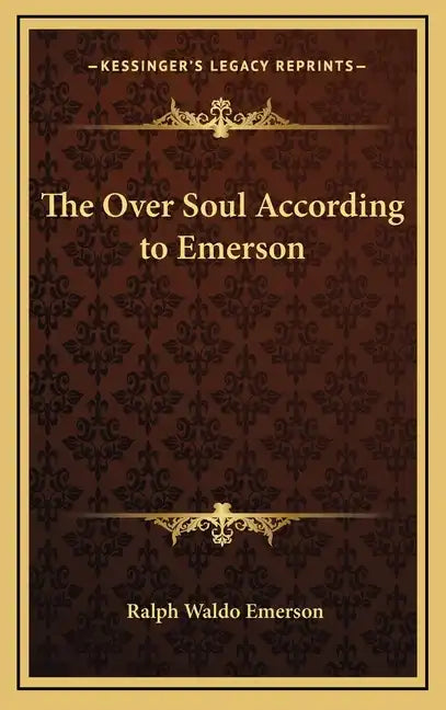 The Over Soul According to Emerson - Hardcover