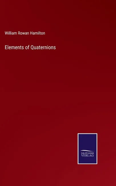 Elements of Quaternions - Hardcover