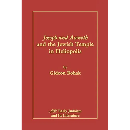 Joseph and Aseneth and the Jewish Temple in Heliopolis - Paperback