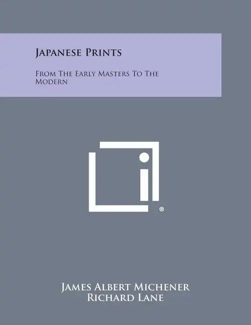 Japanese Prints: From The Early Masters To The Modern - Paperback