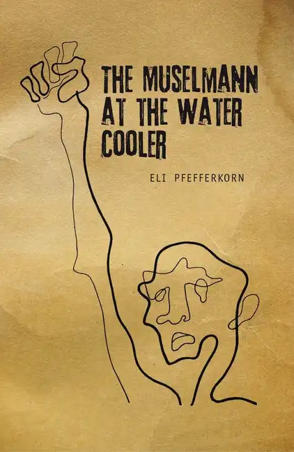 The Müselmann at the Water Cooler - Paperback