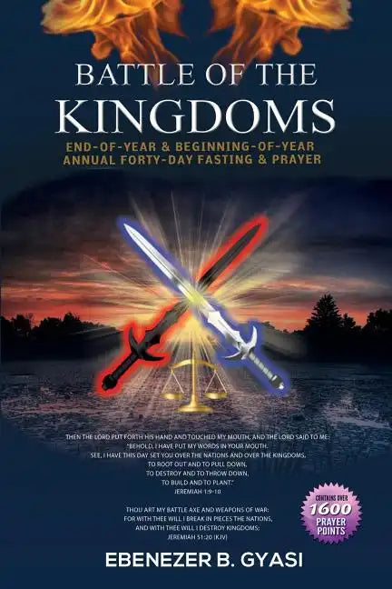 Battle of the Kingdoms: End-of-Year & Beginning-of-Year Annual Forty-Day Fasting & Prayer - Paperback