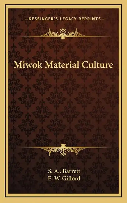 Miwok Material Culture - Hardcover