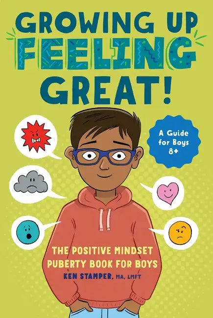 Growing Up Feeling Great!: The Positive Mindset Puberty Book for Boys - Paperback