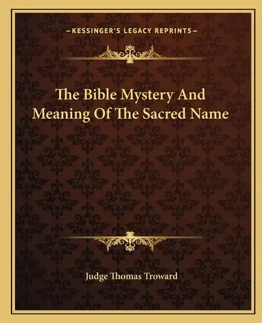 The Bible Mystery and Meaning of the Sacred Name - Paperback