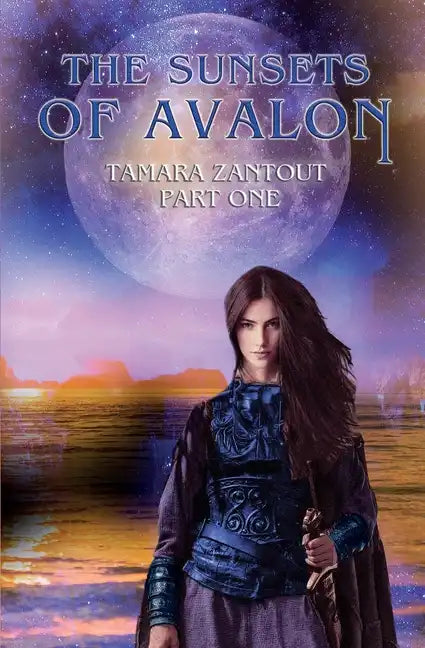 The Sunsets Of Avalon: Part I - Paperback