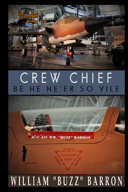 CREW CHIEF, "be he ne'er so vile" - Paperback