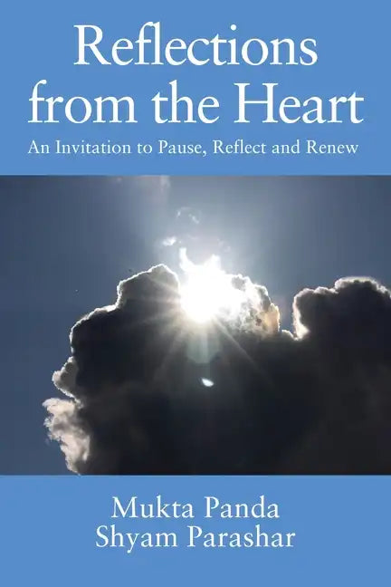 Reflections from the Heart: An Invitation to Pause, Reflect and Renew - Paperback