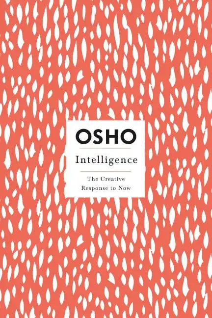 Intelligence: The Creative Response to Now - Paperback