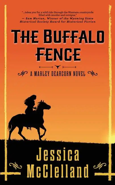 The Buffalo Fence: A Marley Dearcorn Novel - Paperback