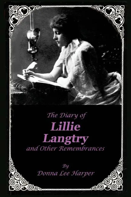 The Diary of Lillie Langtry: And Other Remembrances - Paperback