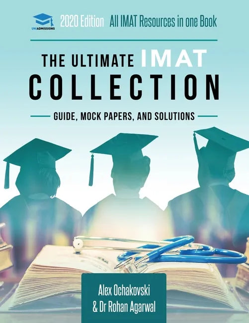The Ultimate IMAT Collection: 5 Books In One, a Complete Resource for the International Medical Admissions Test - Paperback
