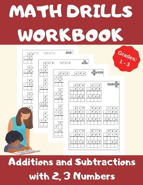 Math Drills Workbook, Additions and Subtractions with 2,3 Numbers, Grades 1-3: Over 1100 Math Drills; Adding and Subtracting with 2 and 3 Numbers-100 - Paperback