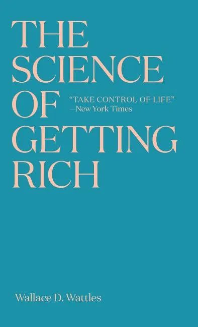 The Science of Getting Rich: The timeless best-seller which inspired Rhonda Byrne's The Secret - Paperback
