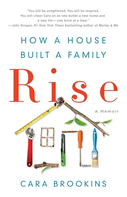 Rise: How a House Built a Family - Paperback