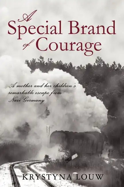 A Special Brand of Courage: A Mother and Her Children's Remarkable Escape from Nazi Germany - Paperback