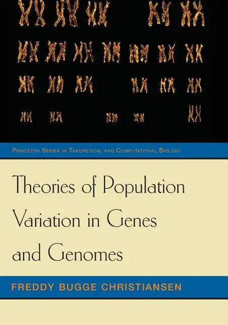 Theories of Population Variation in Genes and Genomes - Paperback