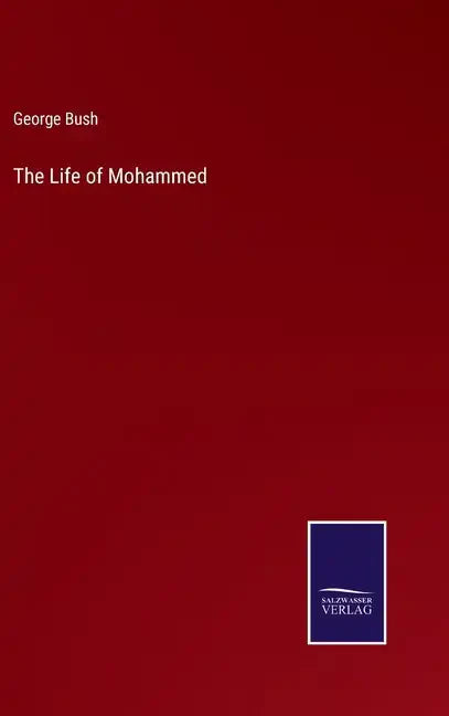 The Life of Mohammed - Hardcover