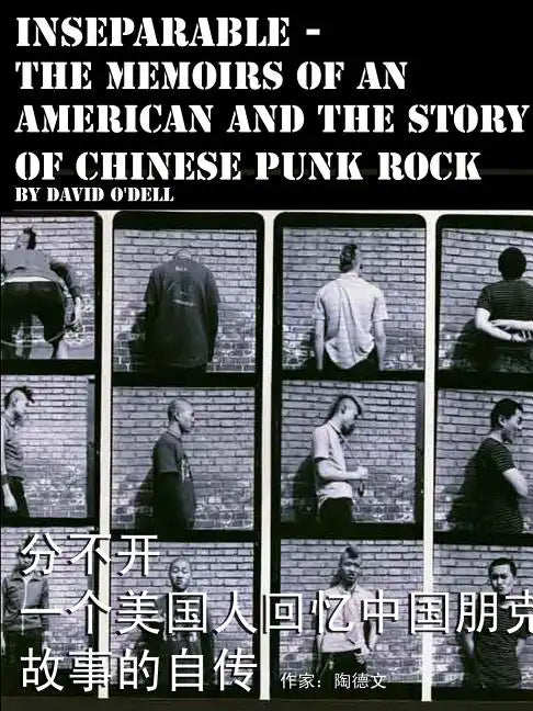 Inseparable, the memoirs of an American and the story of Chinese punk rock - Paperback