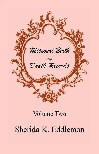Missouri Birth and Death Records, Volume 2 - Paperback