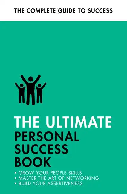The Ultimate Personal Success Book: Make an Impact, Be More Assertive, Boost Your Memory - Paperback