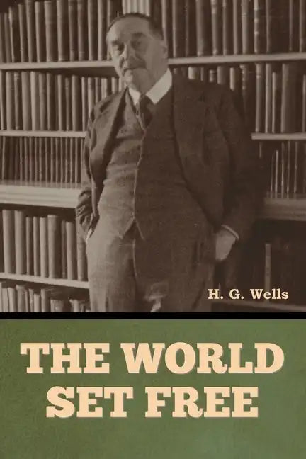 The World Set Free - Paperback