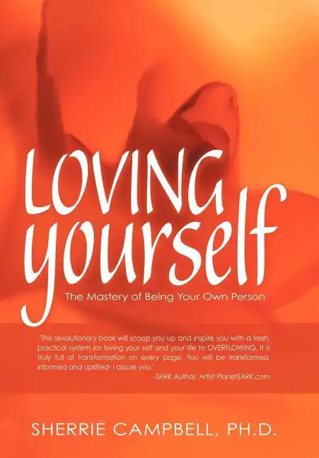 Loving Yourself: The Mastery of Being Your Own Person - Hardcover