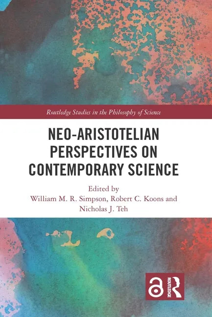 Neo-Aristotelian Perspectives on Contemporary Science - Paperback