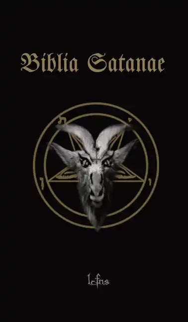 Biblia Satanae: Traditional Satanic Bible - Hardcover