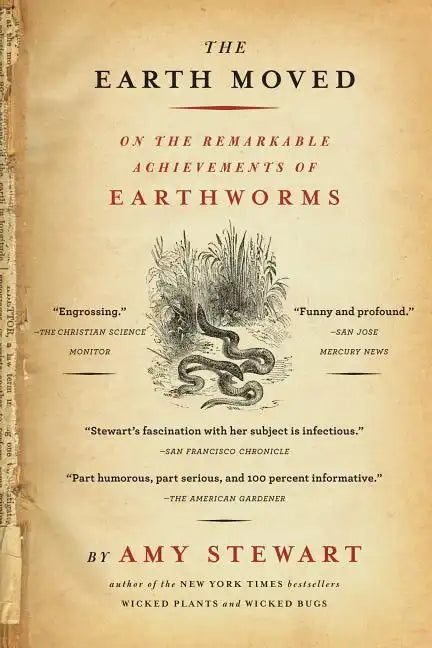 The Earth Moved: On the Remarkable Achievements of Earthworms - Paperback