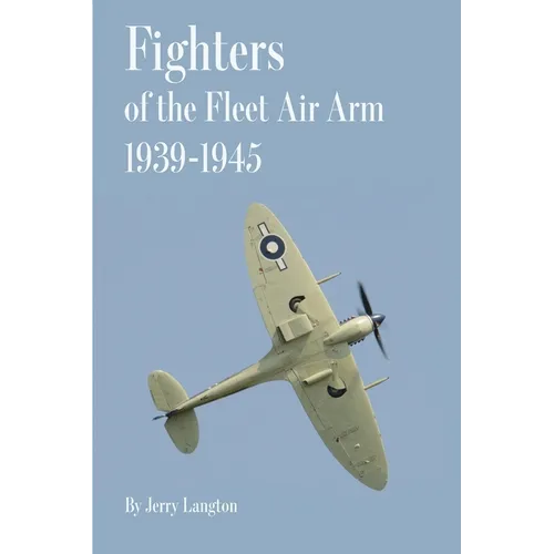 Fighters of the Fleet Air Arm 1939-1945 - Paperback