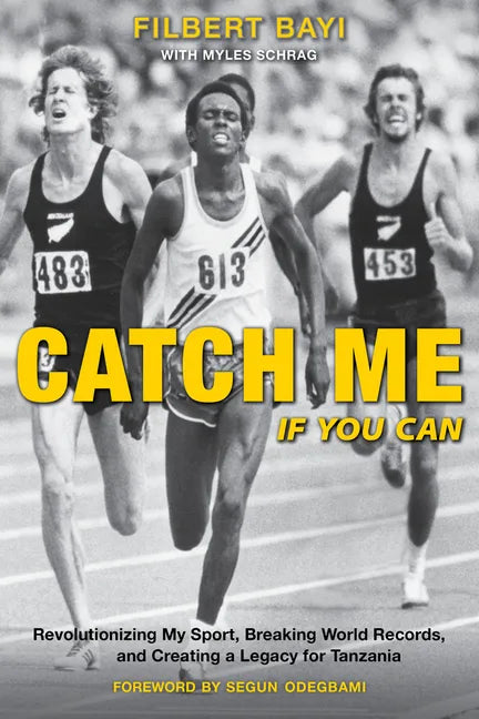 Catch Me If You Can: Revolutionizing My Sport, Breaking World Records, and Creating a Legacy for Tanzania - Paperback